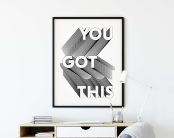 Inspirational Wall Art, You Got This, instant download,  Motivational Poster, printable