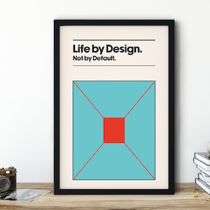 Life by Design, not by Default, Digital download, printable art, Minimalist Swiss Art Style