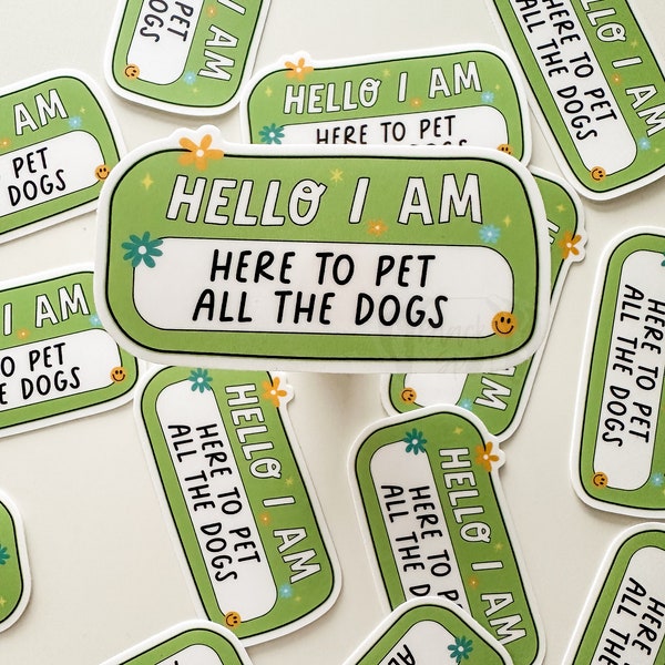 Here to Pet All the Dogs Sticker | Funny Trendy Dog Sticker | Dog Mom Sticker | Dog Lover Sticker | Dog Sticker | Rescue Dog Sticker Foster