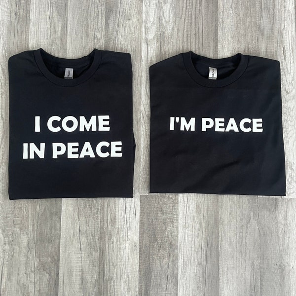 I Come In Peace / I'm Peace - T-Shirt(s)