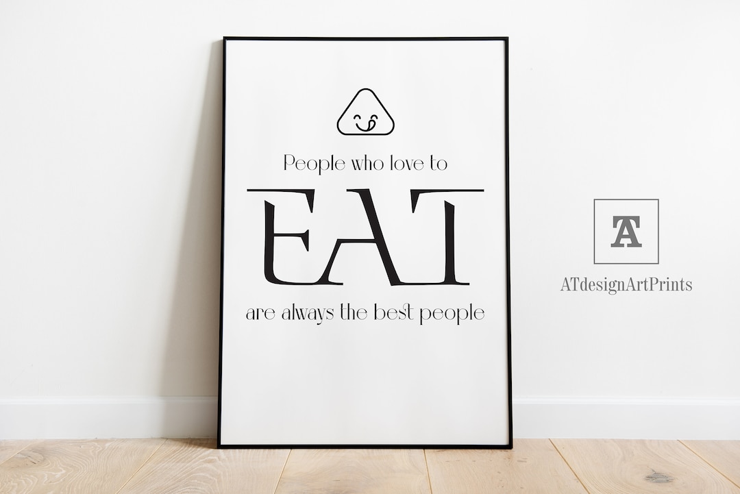 Quotes Funny Kitchen Wall Art Printable people Who Love to Eat Are ...