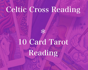 Celtic Cross Tarot Reading  | 10 Card Reading
