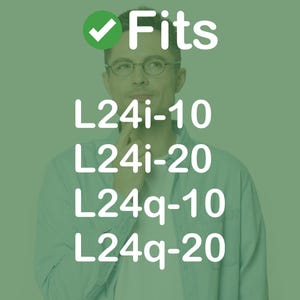 May include: A person wearing glasses and a light green shirt, with the word "Fits" and a checkmark above a list of product codes: L24i-10, L24i-20, L24q-10, and L24q-20, all in white text against a green background.