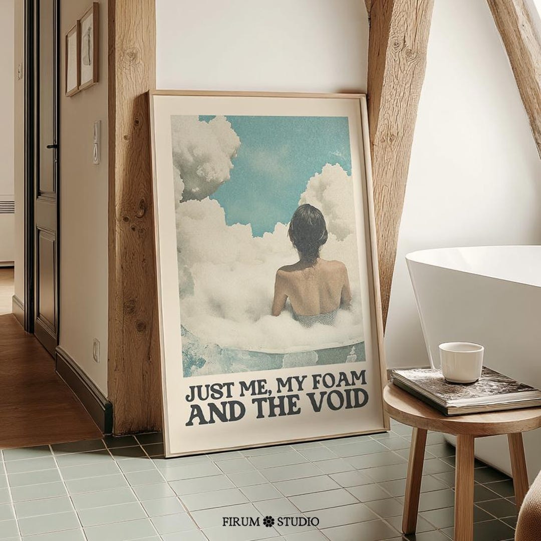 Just Me My Foam and the Void Bathroom Downloadable Print, Funny Retro ...