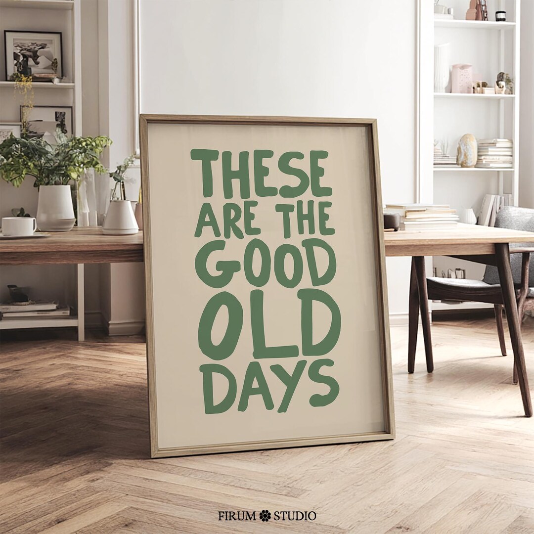These Are the Good Old Days Retro Quote Printable Wall Art, Vintage ...