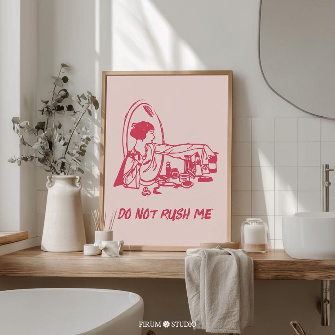 Do Not Rush Me Downloadable Art Print, Pink and Red Dressing Room Wall ...