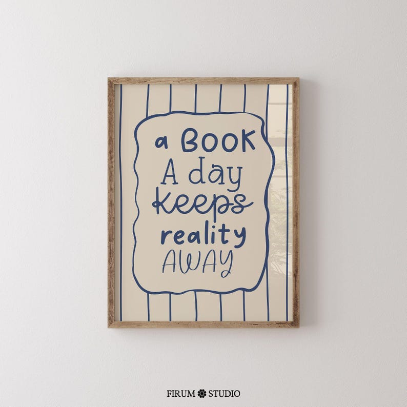 Whimsical hand-drawn wall art featuring the quote “A Book A Day Keeps Reality Away” in playful navy-blue lettering on a cream background with vertical wavy stripes and a doodled frame. This charming printable is perfect for book lovers, cozy reading nooks, or eclectic dorm decor. A delightful mix of humour and escapism, ideal for adding personality to your digital download art collection or gifting to fellow bibliophiles.