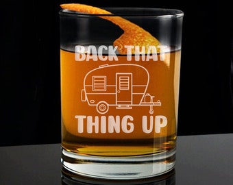 Back That Thing Up Whiskey Glass, Camping Whiskey Glasses, Camping Whiskey Glass, Camping Gift, Outdoors Whiskey Glass, Funny Glass