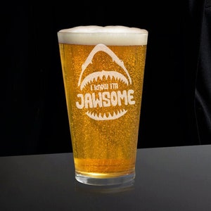 I Know I&#39;m Jawsome Beer Glass, I Know I&#39;m Jawsome Glasses, Animal Beer Glass, Beer Gift, Beer Glass Gift, Fish Lover Beer Glass