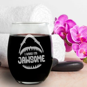 I Know I&#39;m Jawsome Wine Glass, Shark Wine Glasses, Animal Wine Glass, Wine Gift, Wine Glass Gift, Pet Lover Wine Glass, Pet Lover Gifts