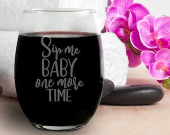 Sip Me Baby One More Time Wine Glasses, Sip Me Baby One More Time Face Glass, Wine Lover Gift, Funny Glass, Funny Gift, Funny Wine Glass