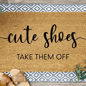 Cute Shoes Take Them Off Doormat, Housewarming Gift, Home Decor, Front Door, Home Doormat, Funny Door Mat, Funny Doormat, Outdoor Mat