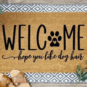 Welcome Hope You Like Dog Hair Doormat, Housewarming Gift, Home Decor, Front Door, Home Doormat, Funny Door Mat, Funny Doormat, Outdoor Mat