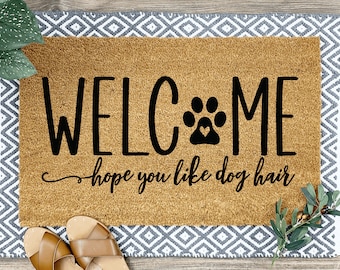 Welcome Hope You Like Dog Hair Doormat, Housewarming Gift, Home Decor, Front Door, Home Doormat, Funny Door Mat, Funny Doormat, Outdoor Mat