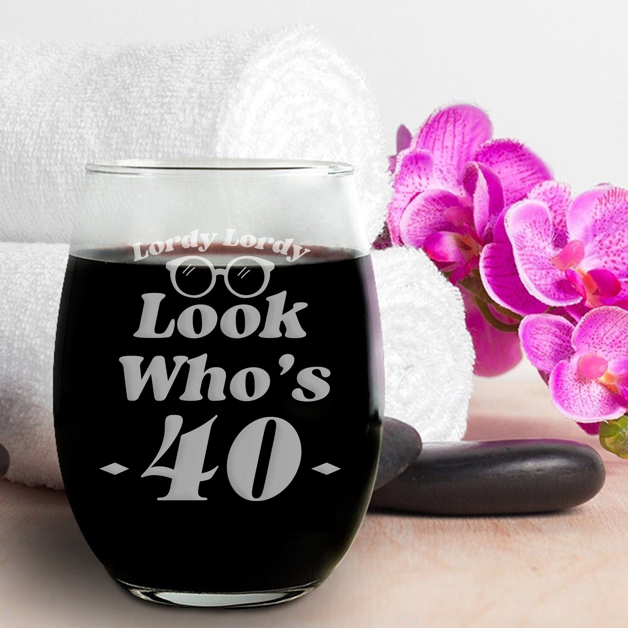 Details about   40th Birthday "Lordy Lordy Look Who's Forty" Wine Glass Wife Present Party Gift 