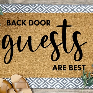 Back Door Guests are Best Doormat, Housewarming Gift, Home Decor, Front Door, Home Doormat, Funny Door Mat, Funny Doormat, Outdoor