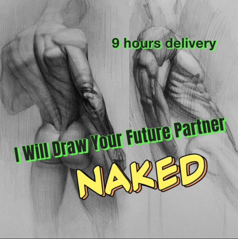 I Will Draw & Describe Your Future Partner Naked in 9 Hours, Sexual P…