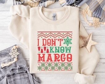 I Don't Know Margo | Christmas Vacation | Couples Matching Ugly Sweater | Funny Christmas Sweatshirt | Xmas | Gildan 18000 Unisex Sweatshirt