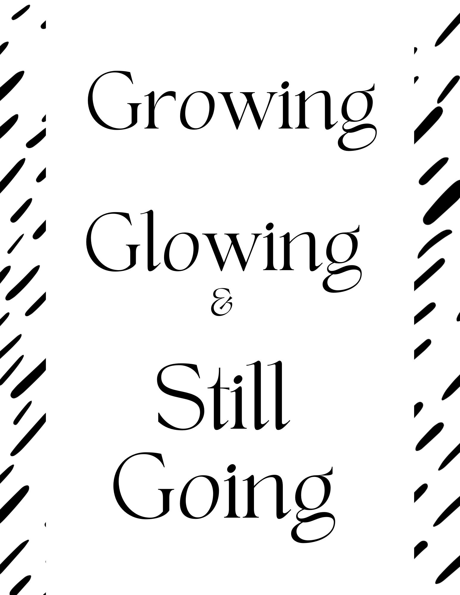 Growing glowing and still going inspirational quote print/ | Etsy