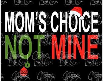 Bijpassende kerstshirts | Mom's Choice is niet van mij | Familieshirts | Digitale download | DTF | Afdrukken | Kleding