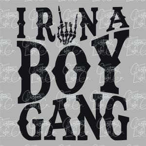 I Run A Boy Gang | Digital Download | DTF | Print | Apparel