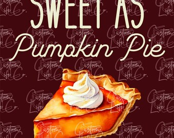 Thanksgiving Group Shirts | Sweet As Pumpkin Pie | Digital Download | DTF | Print | Apparel