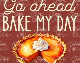 Thanksgiving Group Shirts | Go Ahead Bake My Day | Digital Download | DTF | Print | Apparel