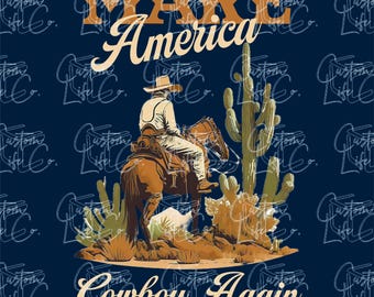 Make America Cowboy Again | Westerndesign | Digitale download | DTF | Afdrukken | Kleding