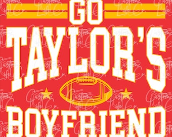 Go Taylor's Boyfriend | Travis Kelce | Voetbal Kansas City Chiefs | Digitale download | DTF | Afdrukken | Kleding
