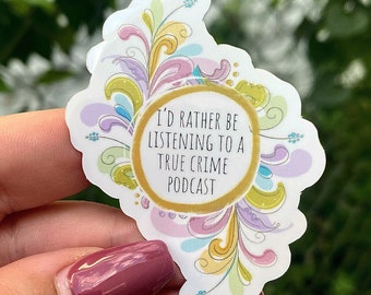 True Crime Sticker | True Crime Podcast Sticker | Cute Sticker | Funny Sticker | Hydroflask Sticker | Colorful Sticker | Podcast Stickers
