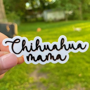 Chihuahua Mama Sticker | Chihuahua Sticker | I Love My Chihuahua | Chi Sticker | Dog Mom