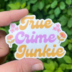 True Crime Junkie Sticker, True Crime Sticker, Water Bottle Sticker, Vinyl Sticker, Laptop Stickers, Colorful Stickers, Aesthetic Stickers