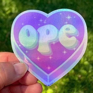 Holographic Ope Sticker, Midwestern Sticker, Midwest Sticker, Candy Heart Sticker, Funny Sticker