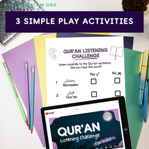 May include: A printable worksheet with a listening challenge for kids. The worksheet has two questions about hearing the words "Ramadan" and "Quran" in a Quran recitation. The worksheet has checkboxes for "Yes" and "No" for each question. A tablet screen shows a YouTube video with the title "Quran Listening Challenge for Kids!"