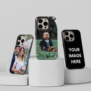 Tough Phone Case Custom image Phone case Photo Design iPhone Case Custom photo Galaxy case Custom photo Personalized Phone Case with photo