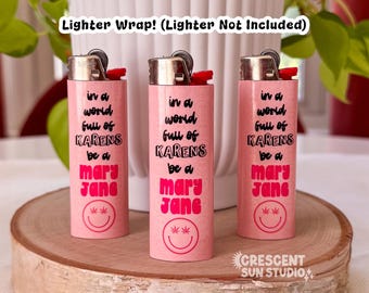 Lichtere wrapsticker, In a World Full of Karens be a Mary Jane | Rookaccessoires | Stoner-cadeaus, grappig citaat: ALLEEN lichtere wrap