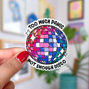 Trop de panique, pas assez d'autocollant disco, autocollant scintillant boule disco boule d'eau, sticker anxiété drôle pour ordinateur portable, cadeau thérapeute