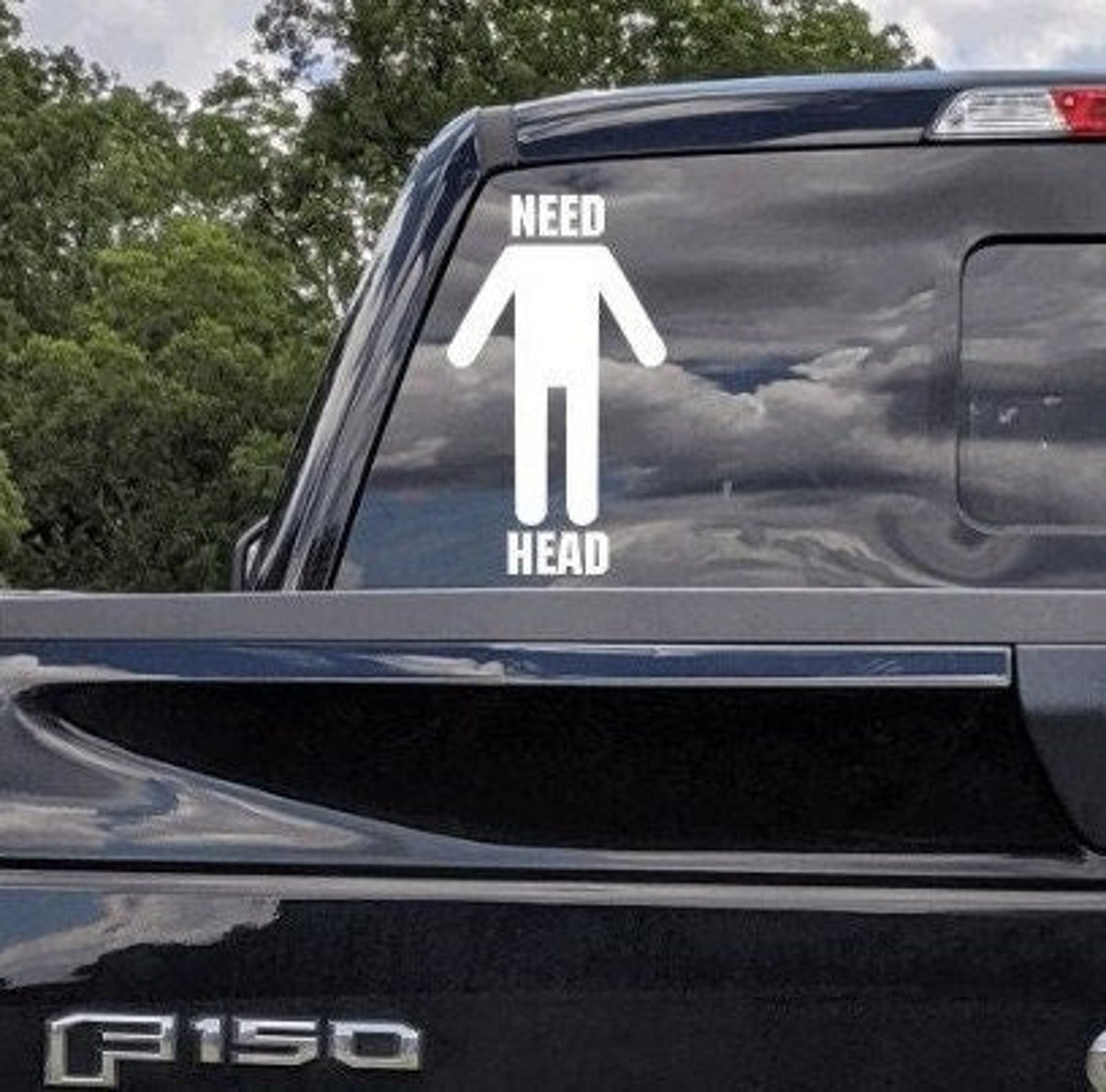 Need Head Funny Inappropriate Truck Car Window Decal Etsy