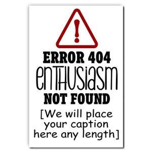 Funny 'Enthusiasm Not Found' Aluminum Office Sign - Personalized