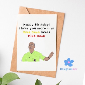 Mike Dean Happy Birthday Card | Football Greeting Card | Funny Football Card | Football Meme Card | Card For Him | Funny Mike Dean Card