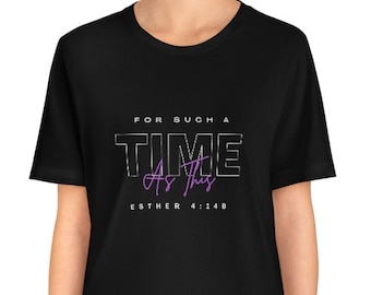 For Such A Time Unisex Jersey Short Sleeve Tee