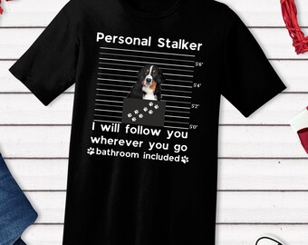 Funny Bernese Mountain Dog T-Shirt, Dog Lover Gift
