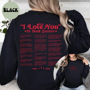 Book love quotes sweatshirt/ I love you book quotes hoodie/ Book club crewneck/ Romantasy sweater/ Booktok hoodie