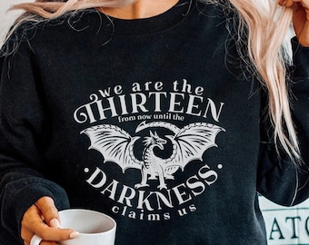 We are the Thirteen Throne of Glass Sweatshirt | OFFICIALLY LICENSED | Sarah Maas Sjm Crewneck Manon Dorian Now Until the Darkness Claims Us