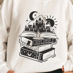 I Have Lived A Thousand Lives Bookish Quote Crewneck Sweatshirt | Gifts for Book Lovers Bookworms Booktok Bookstagram Bibliophile Sweater image 2