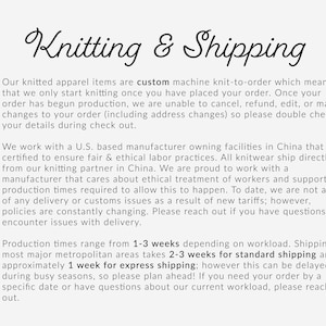 May include: Knitting & Shipping text with information about custom knit-to-order apparel items. The text explains that production times range from 1-3 weeks and shipping takes 2-3 weeks for standard shipping or approximately 1 week for express shipping.