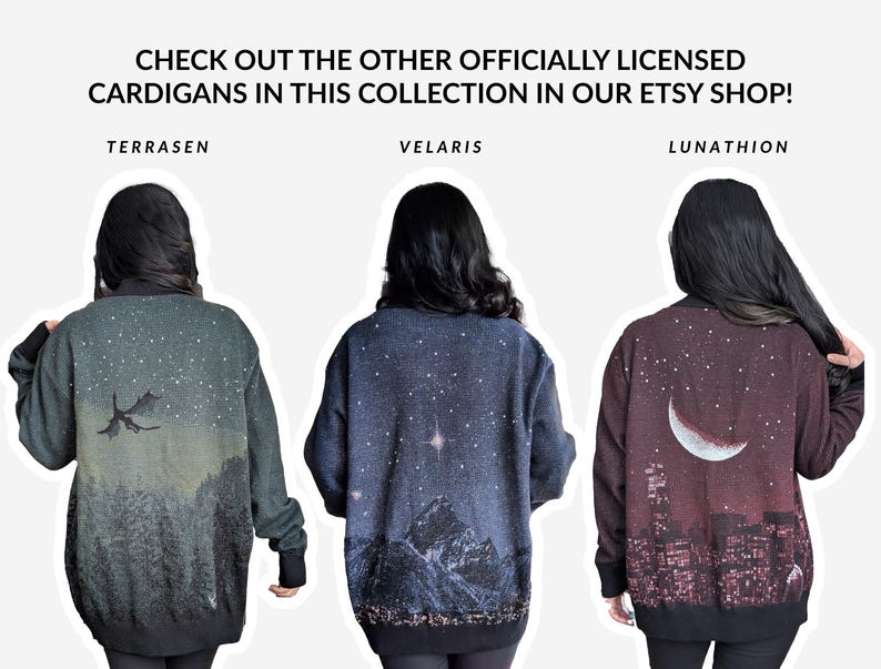 May include: Three women wearing different cardigan sweaters with unique designs. The sweaters feature a dragon, a mountain range with a star, and a crescent moon with a cityscape. The text "TERRASEN", "VELARIS", and "LUNATHION" is above each woman.