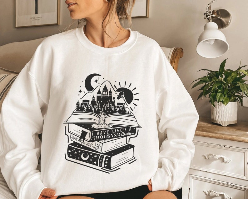 I Have Lived A Thousand Lives Bookish Quote Crewneck Sweatshirt | Gifts for Book Lovers Bookworms Booktok Bookstagram Bibliophile Sweater image 2