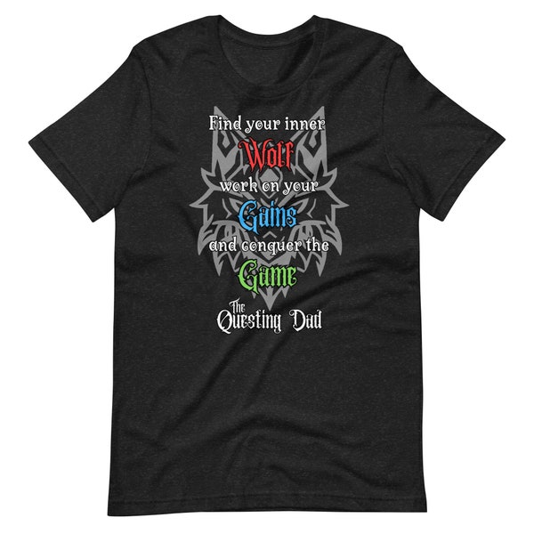 Wolf, Gains, Game T-Shirt The Questing Dad Brand