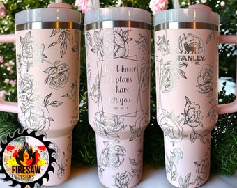 Authentic Stanley Tumbler 30oz OR 40oz Tumbler with Handle -Peony Floral Bible Verse Jer 29:11 Pattern -Full Wrap Permanently Laser Engrave